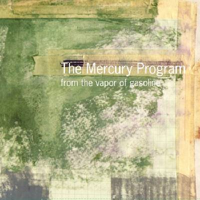 The Mercury Program - From The Vapor Of Gasoline (Remastered) (25th Anniversary Edition) (LP) (0825764199117)