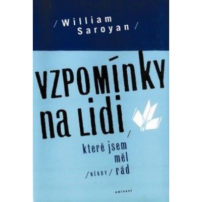 Vzpomínky na lidi, které jsem měl někdy rád - William Saroyan