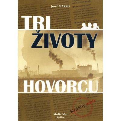 Tri životy hovorcu
