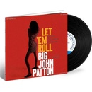 PATTON, BIG JOHN - LET \'EM ROLL LP