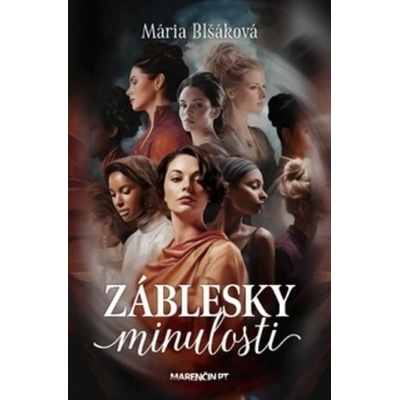 Záblesky minulosti - Mária Blšáková