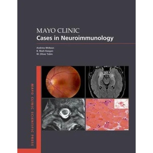 Mayo Clinic Cases in Neuroimmunology | Andrew McKeon, B. Mark Keegan, W. Oliver Tobin (ISBN: 9780197583425)