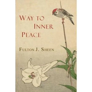 Way to Inner Peace | Fulton J. Sheen (ISBN: 9781684220038)