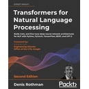 Transformers for Natural Language Processing - Denis Rothma, Antonio Gulli