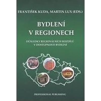 Bydlení v regionech - František Kuda, Martin Lux