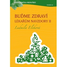 Buďme zdraví lékařům navzdory 2 - Ludmila Eleková