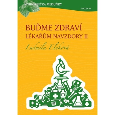 Buďme zdraví lékařům navzdory 2 - Ludmila Eleková