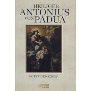 Heiliger Antonius von Padua | Gottfried Egger (ISBN: 9783981569865)