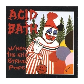 Acid Bath: When The Kite String Pops LTD 2 LP