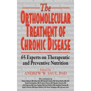 Orthomolecular Treatment of Chronic Disease | Robert Cathcart, Allan Cott, Andrew W. Saul (ISBN: 9781591203926)