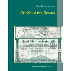 Kanal von Korinth | Hans-Georg Glasemann, Erster Deutscher Historic-Actien-Club e. V (ISBN: 9783749452316)