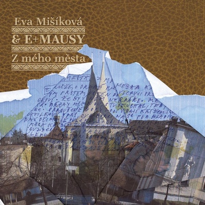 Mišíková Eva & E+Mausy: Z mého města: CD