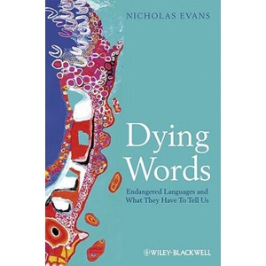 Dying Words - Endangered Languages and What They Have to Tell Us | Nicholas Evans (2008)