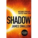 Shadow : The explosive race against time thriller - James Swallow