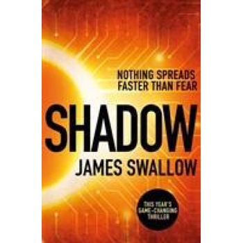 Shadow : The explosive race against time thriller - James Swallow