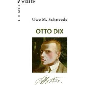 Otto Dix | Uwe M. Schneede (2019)