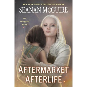 Aftermarket Afterlife | McGuire, Seanan (ISBN: 9780756418618)