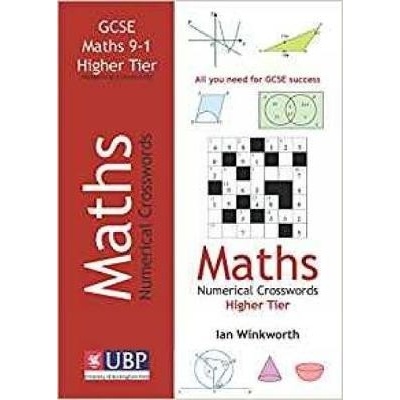 GCSE Mathematics Numerical Crosswords Higher Tier Written for the GCSE 9-1 Course