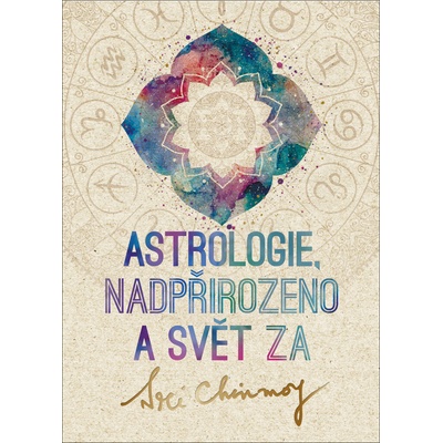 Astrologie, nadpřirozeno a svět Za
