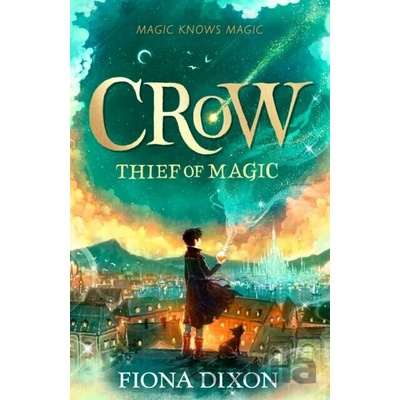 Crow: Thief of Magic - Fiona Dixon
