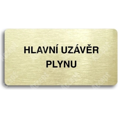 ACCEPT Piktogram HLAVNÍ UZÁVĚR PLYNU - zlatá tabulka - černý tisk bez rámečku