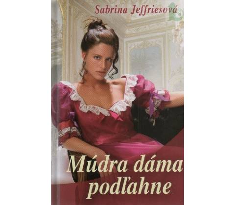 Múdra dáma podľahne
