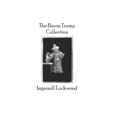 The Baron Trump Collection | Kasey James Elliott, George Wharton Edwards, Charles Howard Johnson