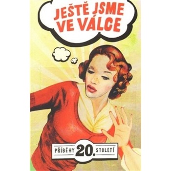 Ještě jsme ve válce
