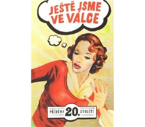 Ještě jsme ve válce