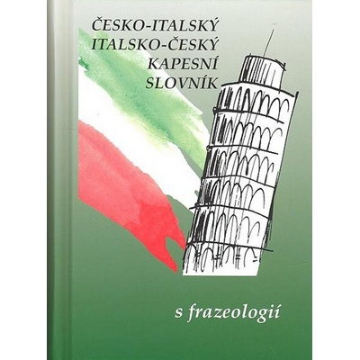 ČESKO-ITALSKÝ ITALSKO-ČESKÝ KAPESNÍ SLOVNÍK S FRAZEOLOGIÍ - Zdeněk Papoušek