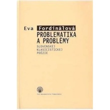 Problematika a problémy slovenskej klasicistickej poézie - Eva Fordinálová