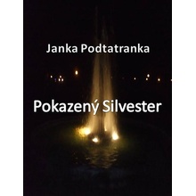 Pokazený Silvester - Janka Podtatranka