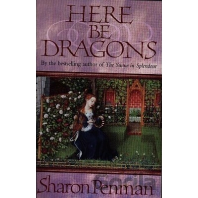 Here be Dragons Penman Sharon