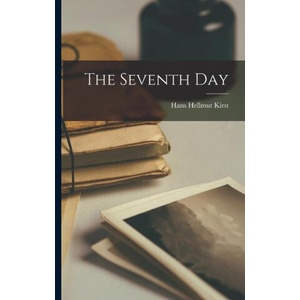 The Seventh Day | Hans Hellmut Kirst (ISBN: 9781015706552)