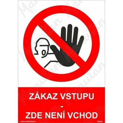 Zákaz vstupu zde není vchod, plast 297 x 420 x 2 mm A3