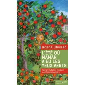 L’été où maman a eu les yeux verts | Tatiana TIBULEAC (ISBN: 9782940523719)