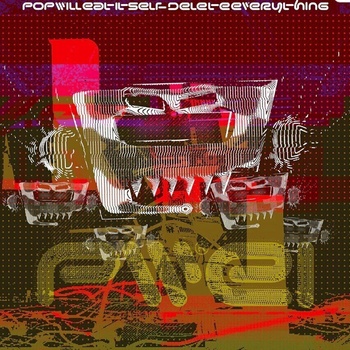 Pop Will Eat Itself - Delete Everything (CD) (5053760136705)