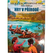 Velká encyklopedie her 1 - Hry v přírodě