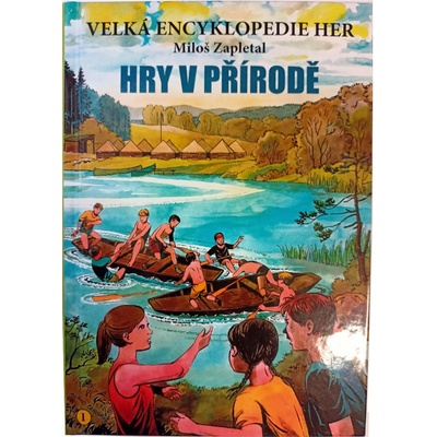 Velká encyklopedie her 1 - Hry v přírodě