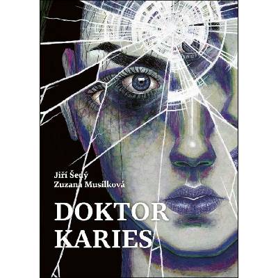 Doktor Karies - Zuzana Musílková, Jiří Šedý