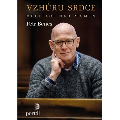 Vzhůru srdce - Petr Beneš