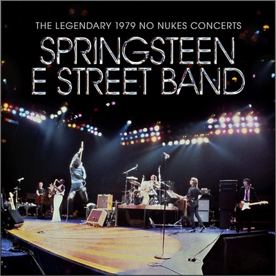 Springsteen Bruce & The Streed Band: The legendary 1979 No Nukes Concerts LP