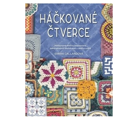 Háčkované čtverce - Sarah Callard