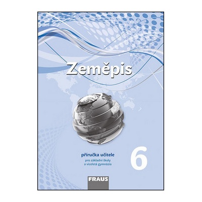 Zeměpis 6 Příručka učitele