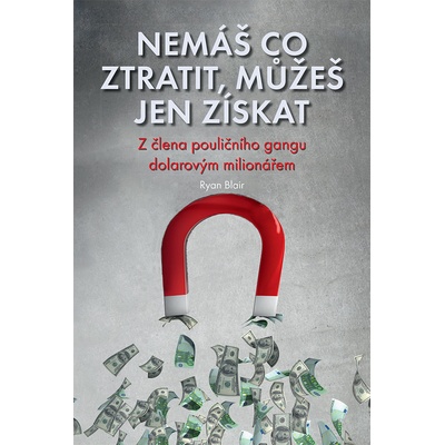 Nemáš co ztratit, můžeš jen získat