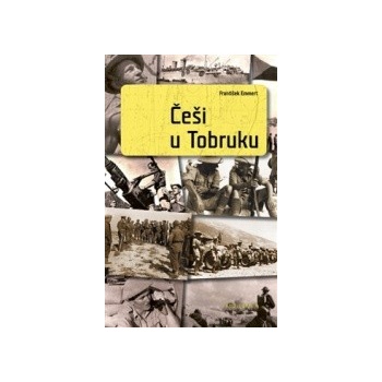 Češi v Tobruku 2.vydání František Emmert