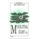 Modlitba žáby 2.díl - Anthony de Mello