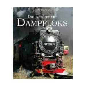 Die schönsten Dampfloks | Udo Paulitz (ISBN: 9783958431546)