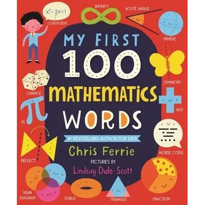 My First 100 Mathematics Words | Chris Ferrie, Lindsay Dale-Scott