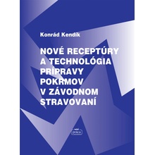 Nové receptúry a technológia prípravy pokrmov v závodnom stravovaní